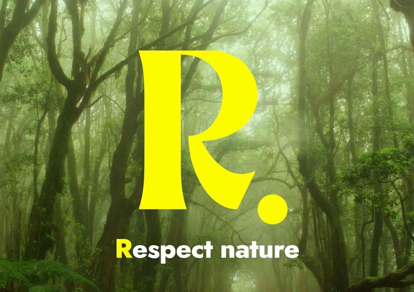 Respect nature
