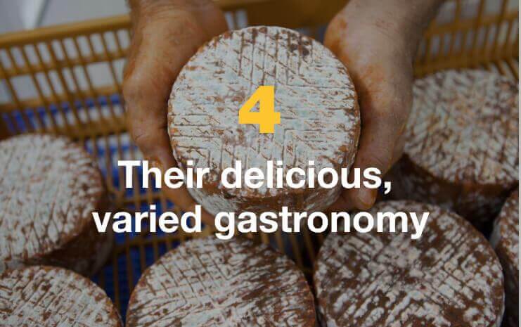 Their delicious, varied gastronomy