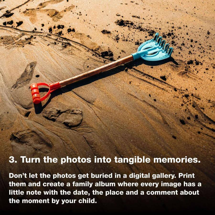 Turn the photos into tangible memories.